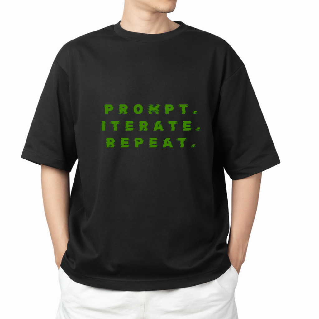 PROMPT. ITERATE. REPEAT.